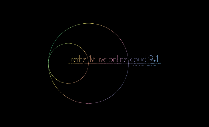 reche 1st live online cloud 9+1(cloud nine plus one)