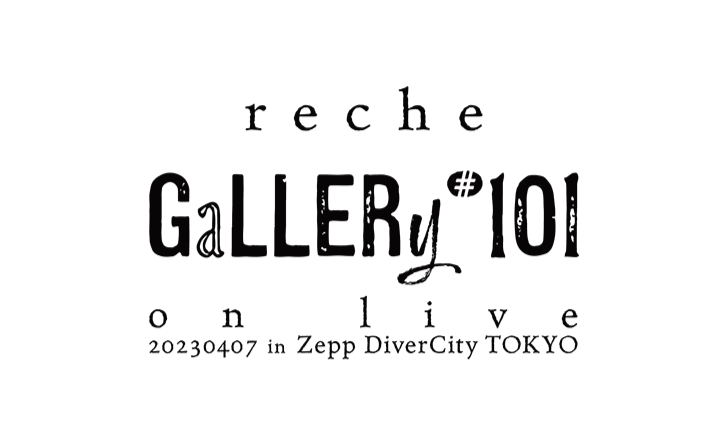 reche gallery#101 on live 20230407 in Zepp DiverCity TOKYO